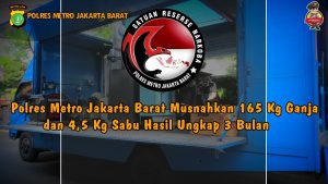 Read more about the article Polres Metro Jakarta Barat Musnahkan 165 Kg Ganja dan 4,5 Kg Sabu Hasil Ungkap 3 Bulan